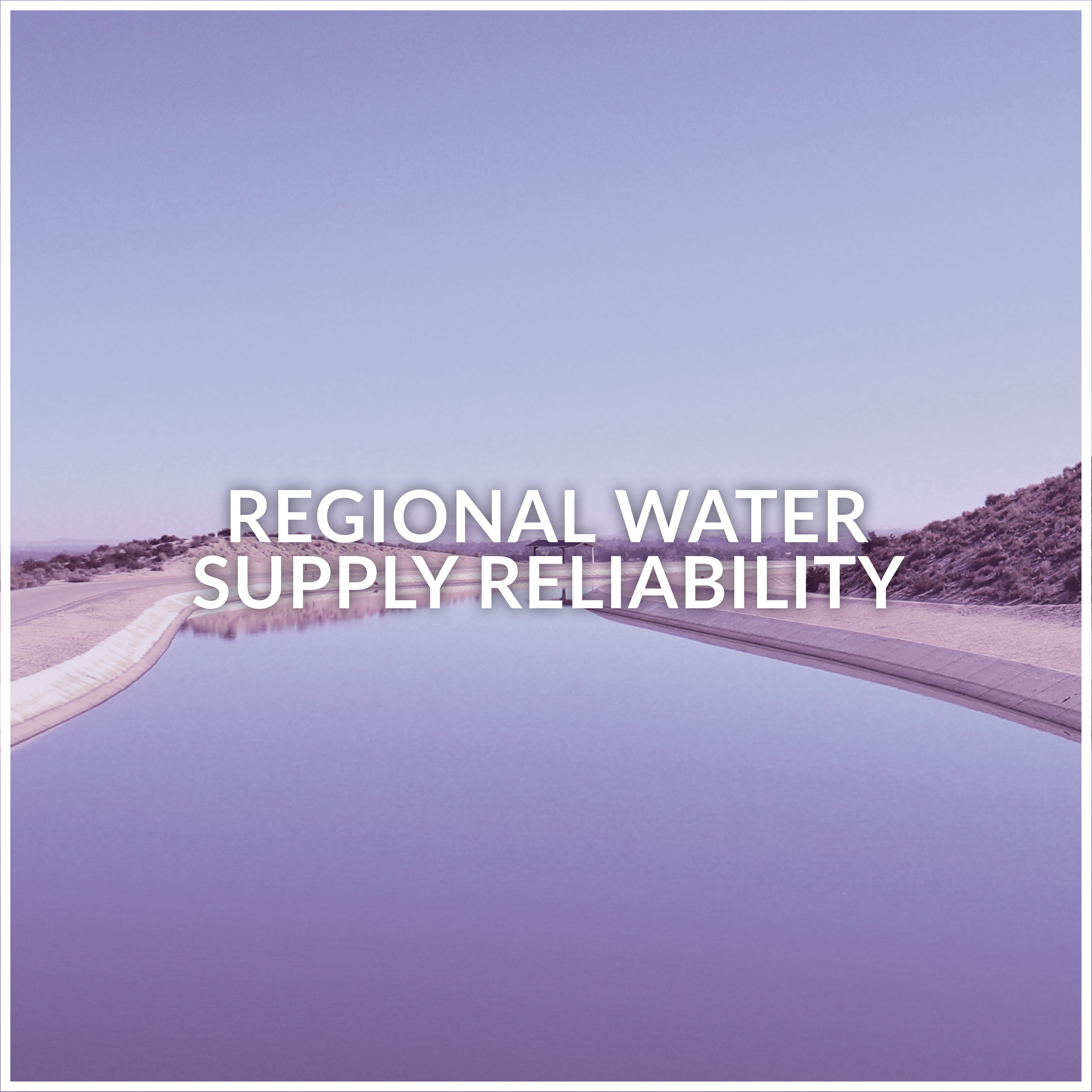 Regional water supply reliability button with a purple hue and a picture of a local water reservoir with the following information on the back: ‘Improving regional water supply reliability by better leveraging our collective local and imported water resources and infrastructure.’